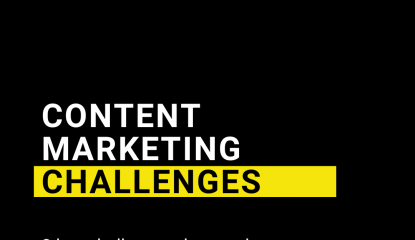 The Top 3 Content Marketing Challenges